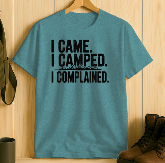 I Came I Camped I Complained Graphic Shirt product