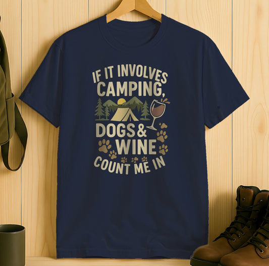 If It Involves Camping Dogs and Wine Count Me In product type