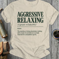 Cream t-shirt with "AGGRESSIVE RELAXING" definition printed in dark green.