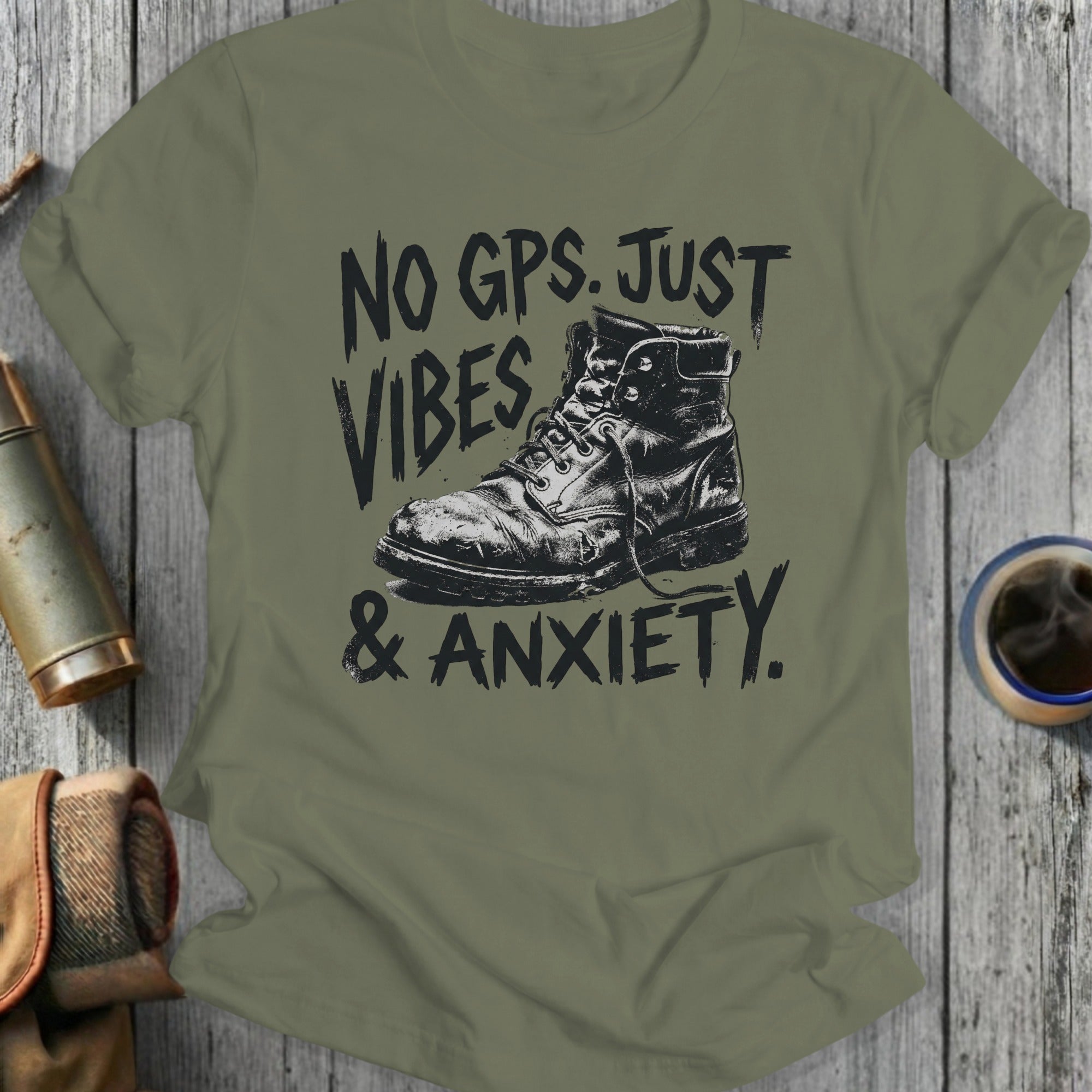 Military-style boot with "No GPS. Just Vibes & Anxiety." text.
