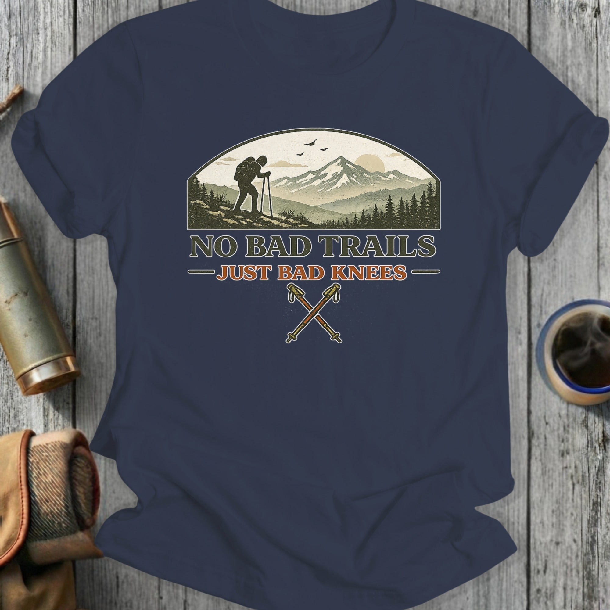 No Bad Trails Just Bad Knees Outdoor Hiking Shirt