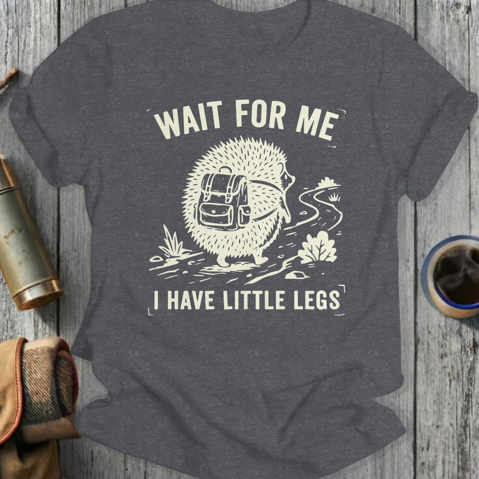 Hedgehog with backpack and text "WAIT FOR ME I HAVE LITTLE LEGS".