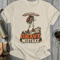 Skeleton hiker on rocks with text "I'VE MADE A GRAVE MISTAKE".