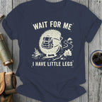 T-shirt with a hedgehog carrying a backpack and the text "WAIT FOR ME I HAVE LITTLE LEGS".