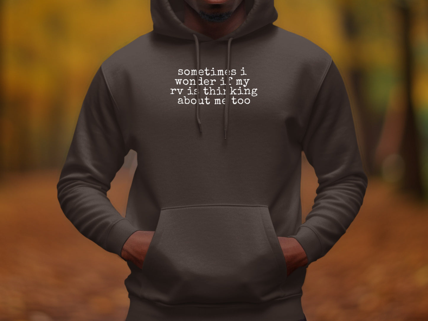 Sometimes I Wonder If My RV Is Thinking Hoodie product type
