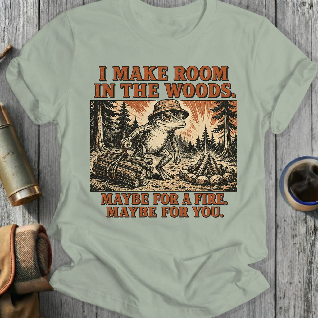 Frog with wood and campfire, "I make room in the woods. Maybe for a fire. Maybe for you."
