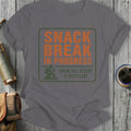 Gray t-shirt with orange text: "Snack Break In Progress. Hiking Will Resume If Necessary."