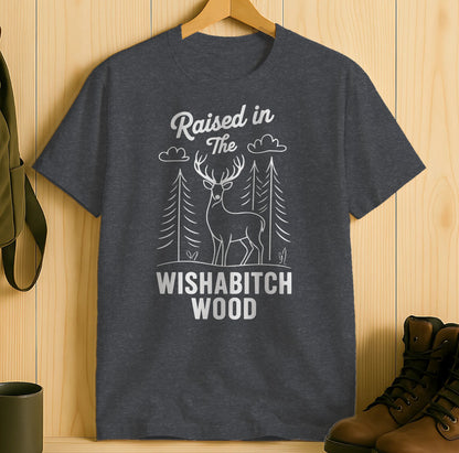 Raised in The Wishabitch Wood Graphic T-Shirt product