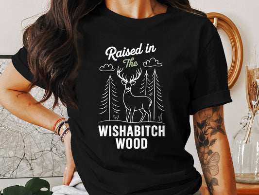 Raised in The Wishabitch Wood Graphic Tee product type