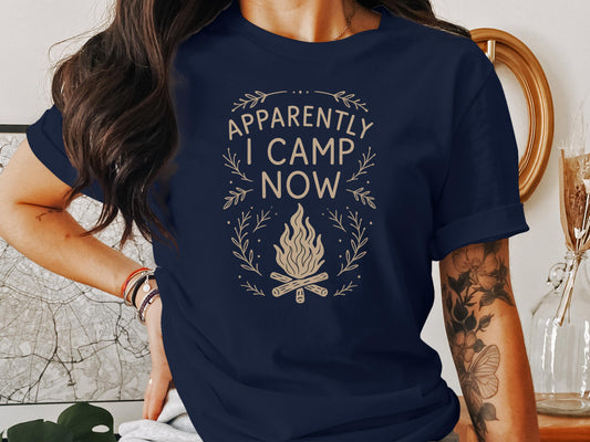 Apparently I Camp Now Graphic Tee Shirt product