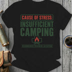 Black t-shirt with "Cause of Stress: Insufficient Camping" and campfire icon.