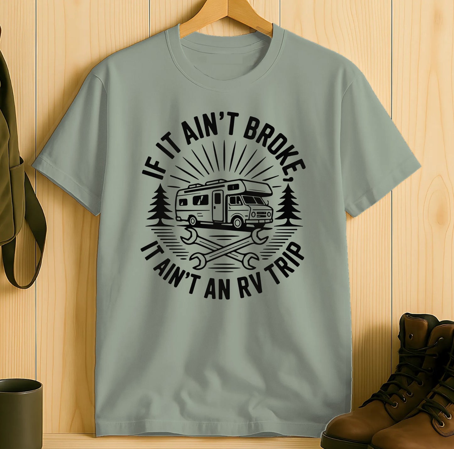If It Ain't Broke It Ain't An RV Trip T-shirt product