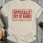 Cream t-shirt with red distressed text reading "OFFICIALLY OUT OF RANGE DO NOT ATTEMPT TO CONTACT".