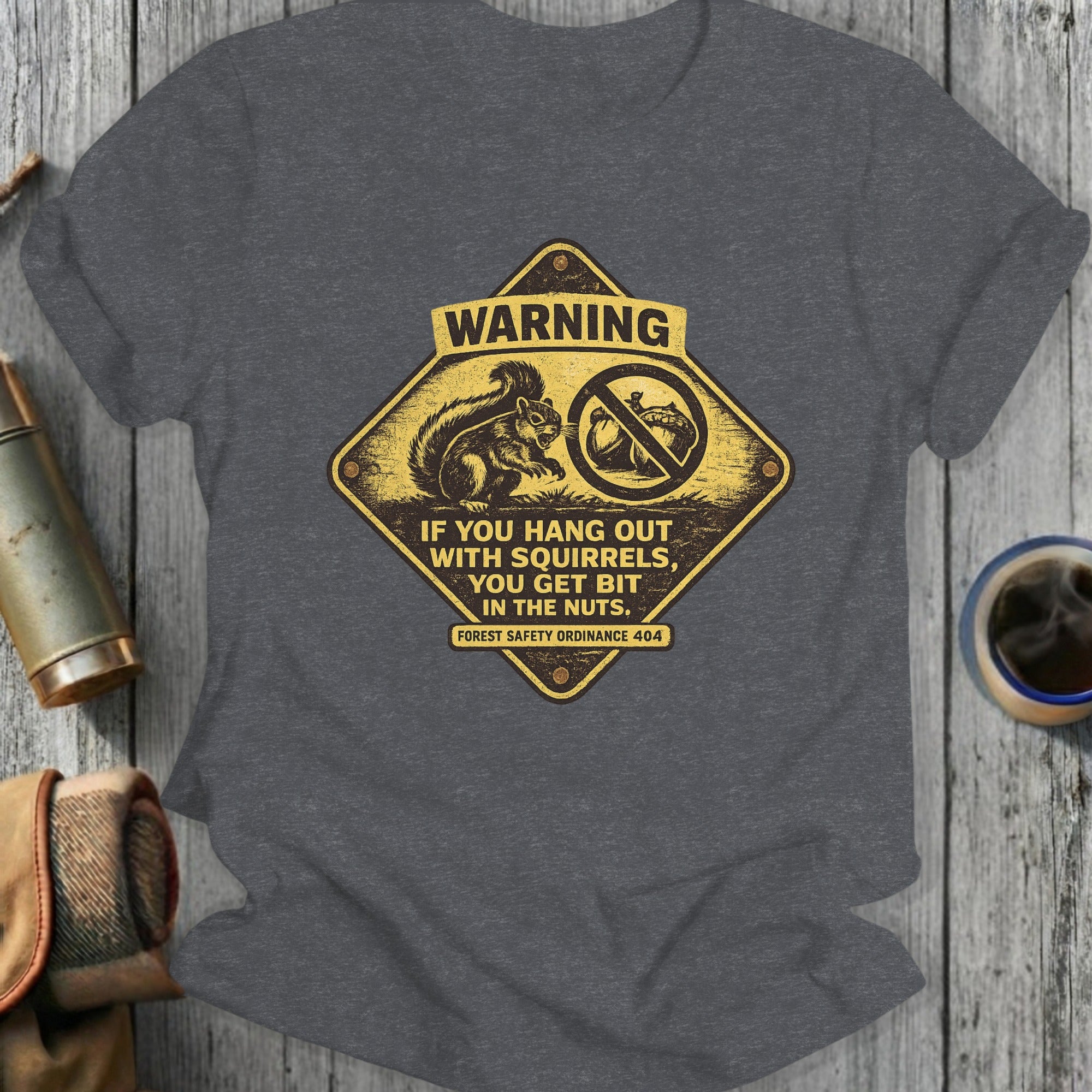 Warning if You Hang Out With Squirrels Funny Shirt