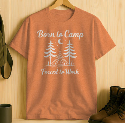 Born to Camp Forced to Work T-shirt product type