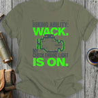 Green t-shirt with "Hiking Ability: WACK. My Check Engine Light is On."