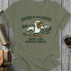 Goose on the loose, short legs, shorter temper graphic t-shirt.