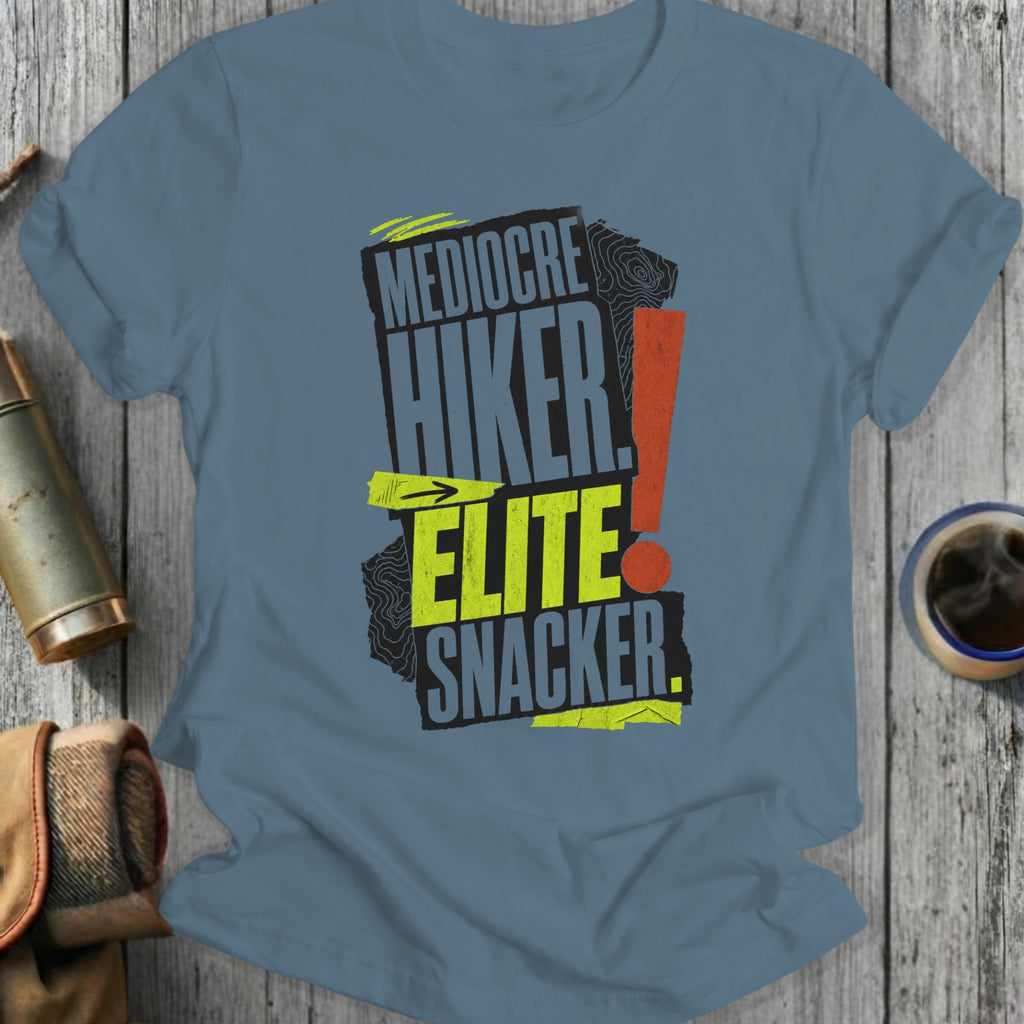T-shirt with text: Mediocre Hiker. Elite Snacker.
