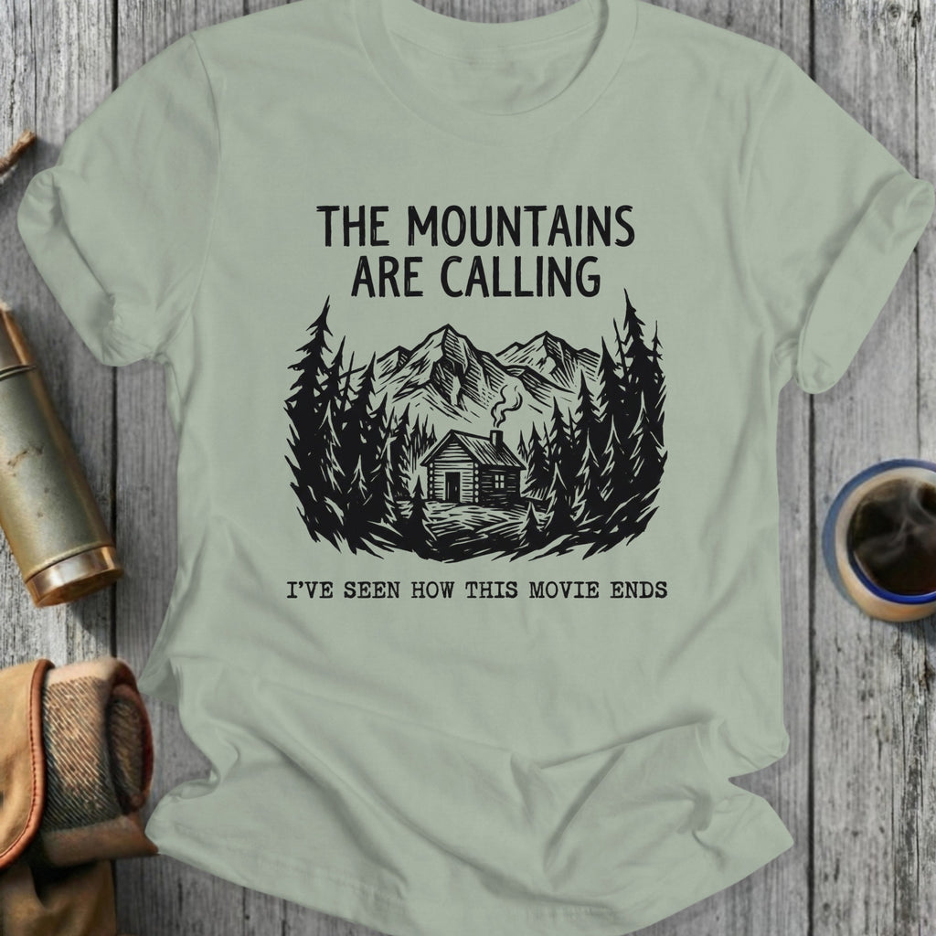 The Mountains Are Calling I've Seen How This Movie Ends