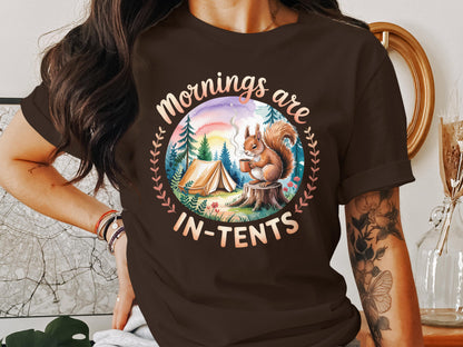 Mornings Are In-Tents Cute Squirrel Camping Shirt product
