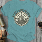 Compass design with mountains and "My GPS Says Go Away" text on a t-shirt.