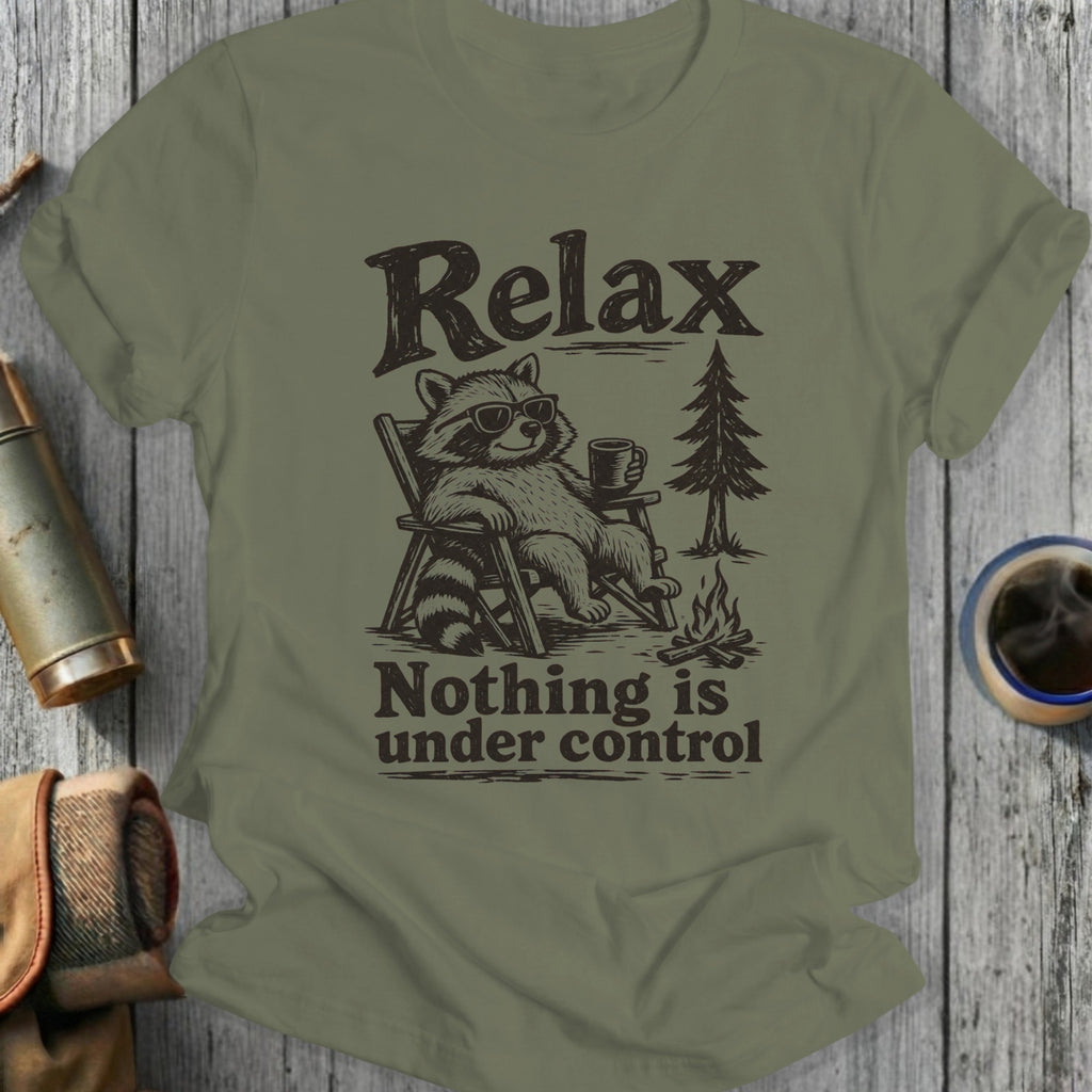 T-shirt with raccoon graphic saying "Relax Nothing is under control".