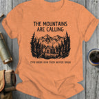 The Mountains Are Calling I've Seen How This Ends Shirt