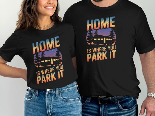 Home Is Where You Park It Graphic Tee Shirt product