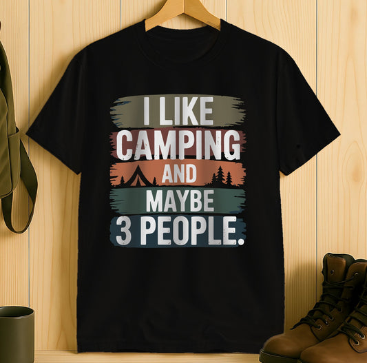 I Like Camping And Maybe 3 People T-shirt product