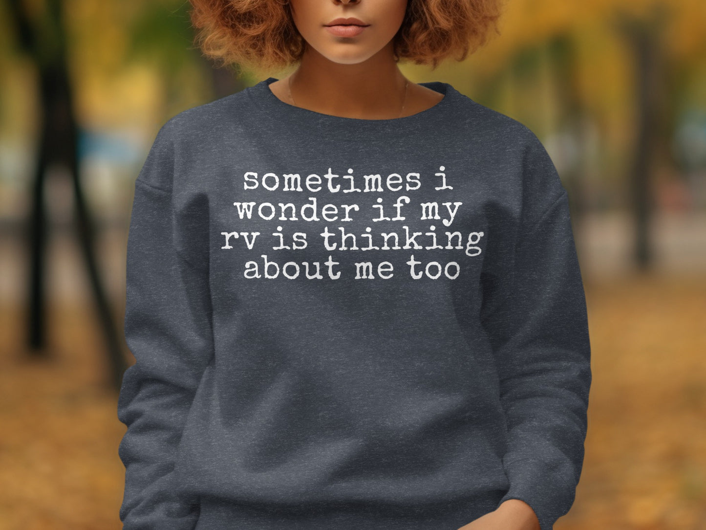 Sometimes I Wonder If My RV Is Thinking Shirt Product