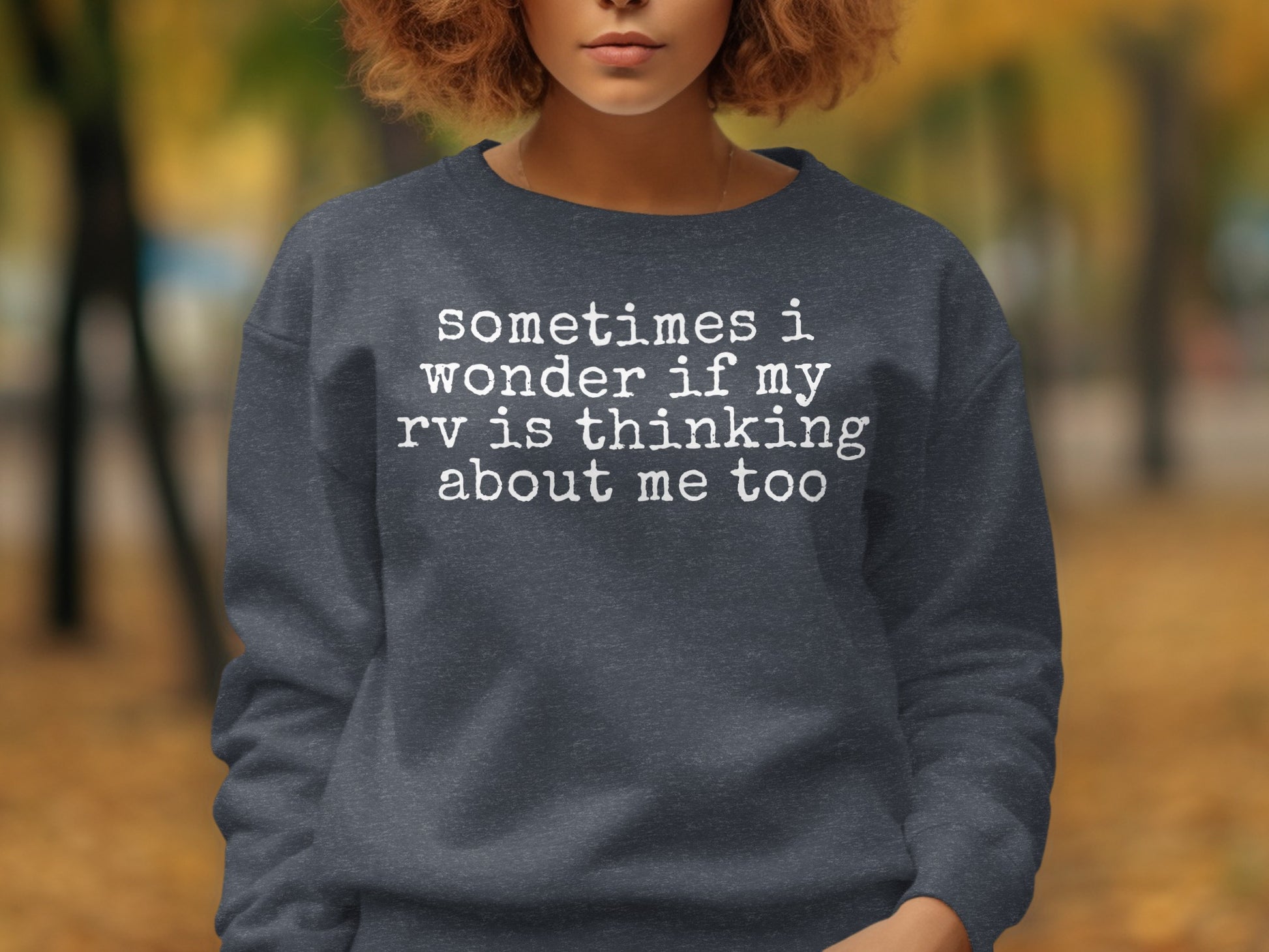 Sometimes I Wonder If My RV Is Thinking Shirt Product