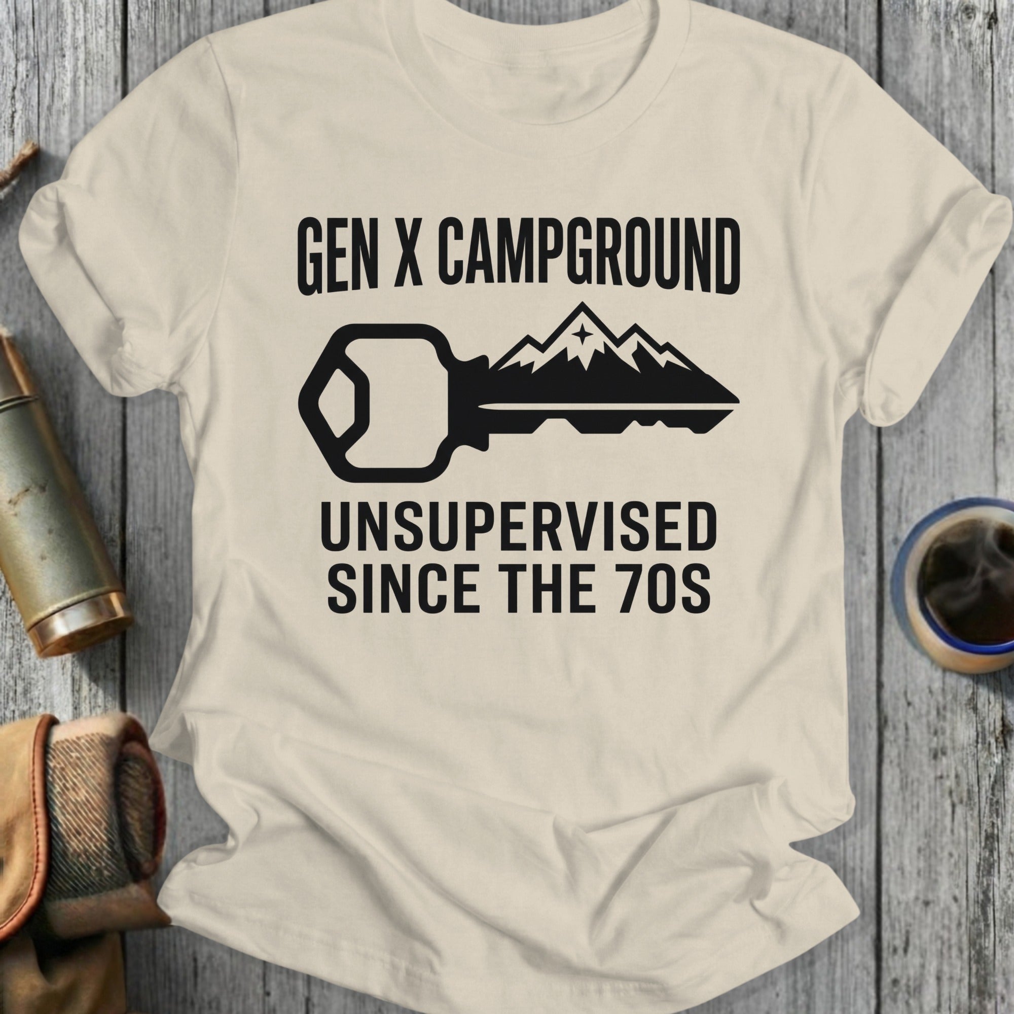 Gen X Campground unsupervised since the 70s key graphic t-shirt.