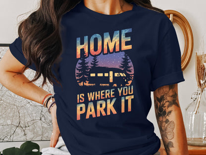 Home Is Where You Park It Shirt product type