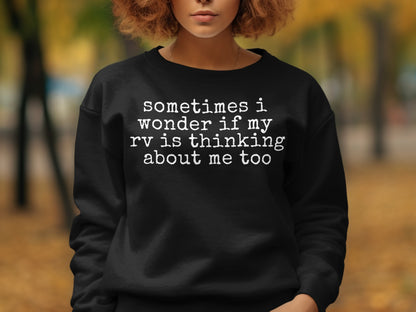 Sometimes I Wonder If My RV Is Thinking Sweatshirt product