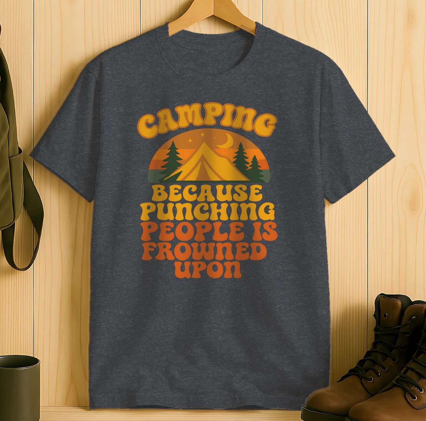 Camping Punching People is Frowned Upon Shirt Product