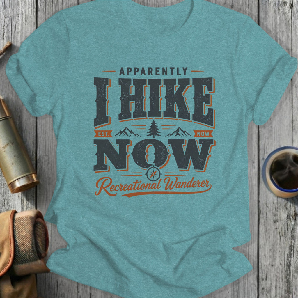 T-shirt with "Apparently I Hike Now" graphic and compass.