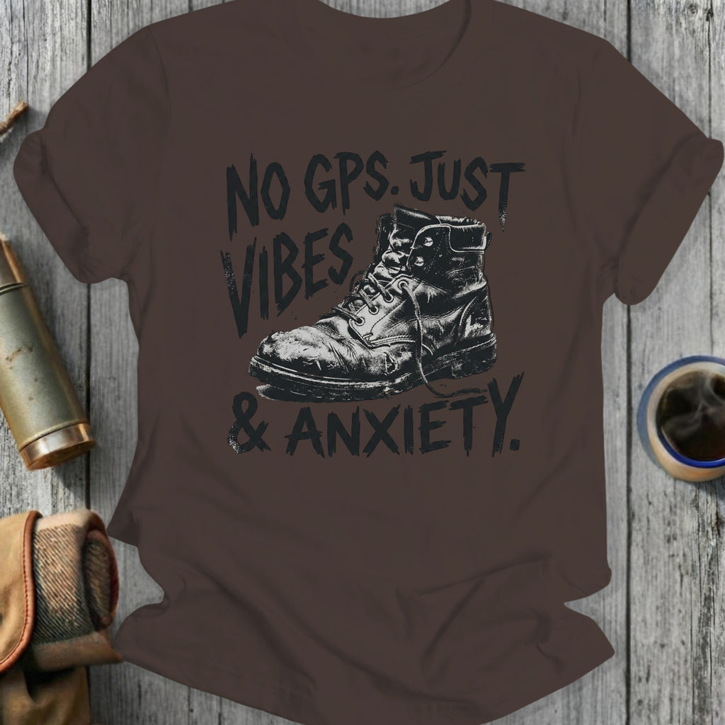 Brown t-shirt with graphic: distressed boot, "No GPS. Just Vibes & Anxiety."