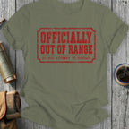 Olive green t-shirt with red distressed text "OFFICIALLY OUT OF RANGE DO NOT ATTEMPT TO CONTACT".