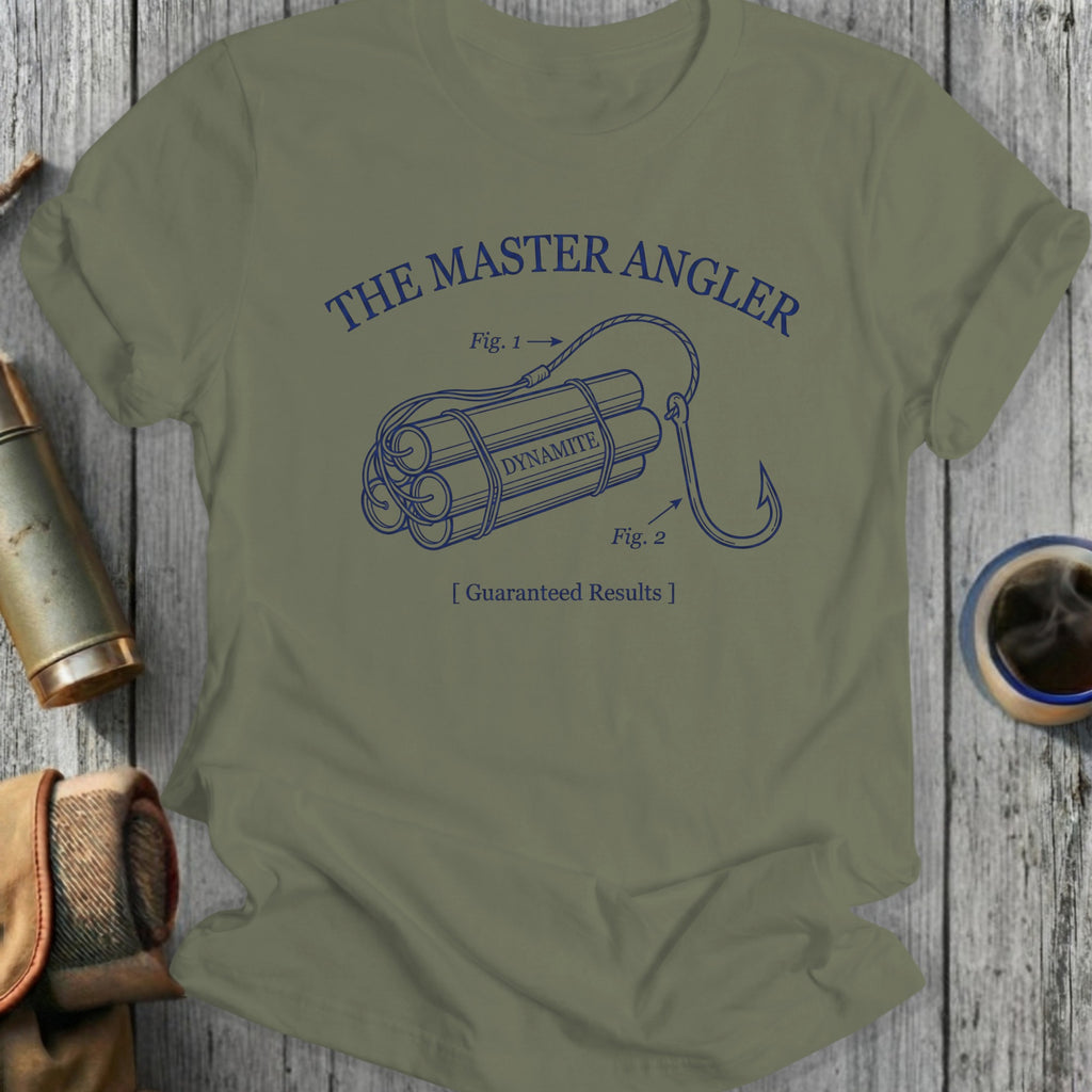 The Master Angler Dynamite Guaranteed Results Shirt