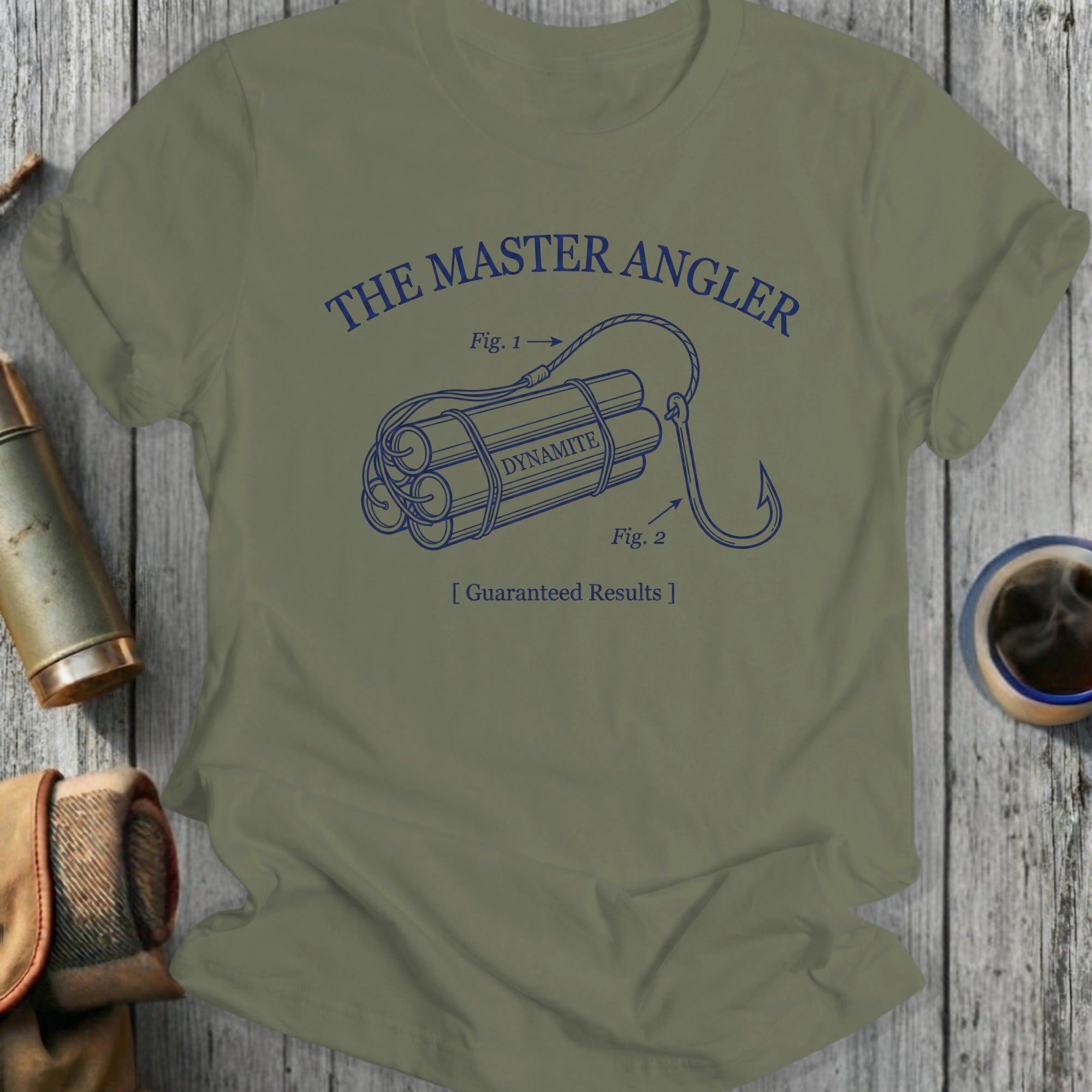 The Master Angler Dynamite Guaranteed Results Shirt
