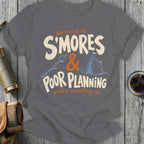 Gray t-shirt with text that reads "Surviving on S'mores & Poor Planning weather permitting-ish".