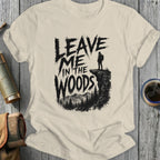 Leave Me In The Woods graphic t-shirt with hiker on cliff overlooking forest.