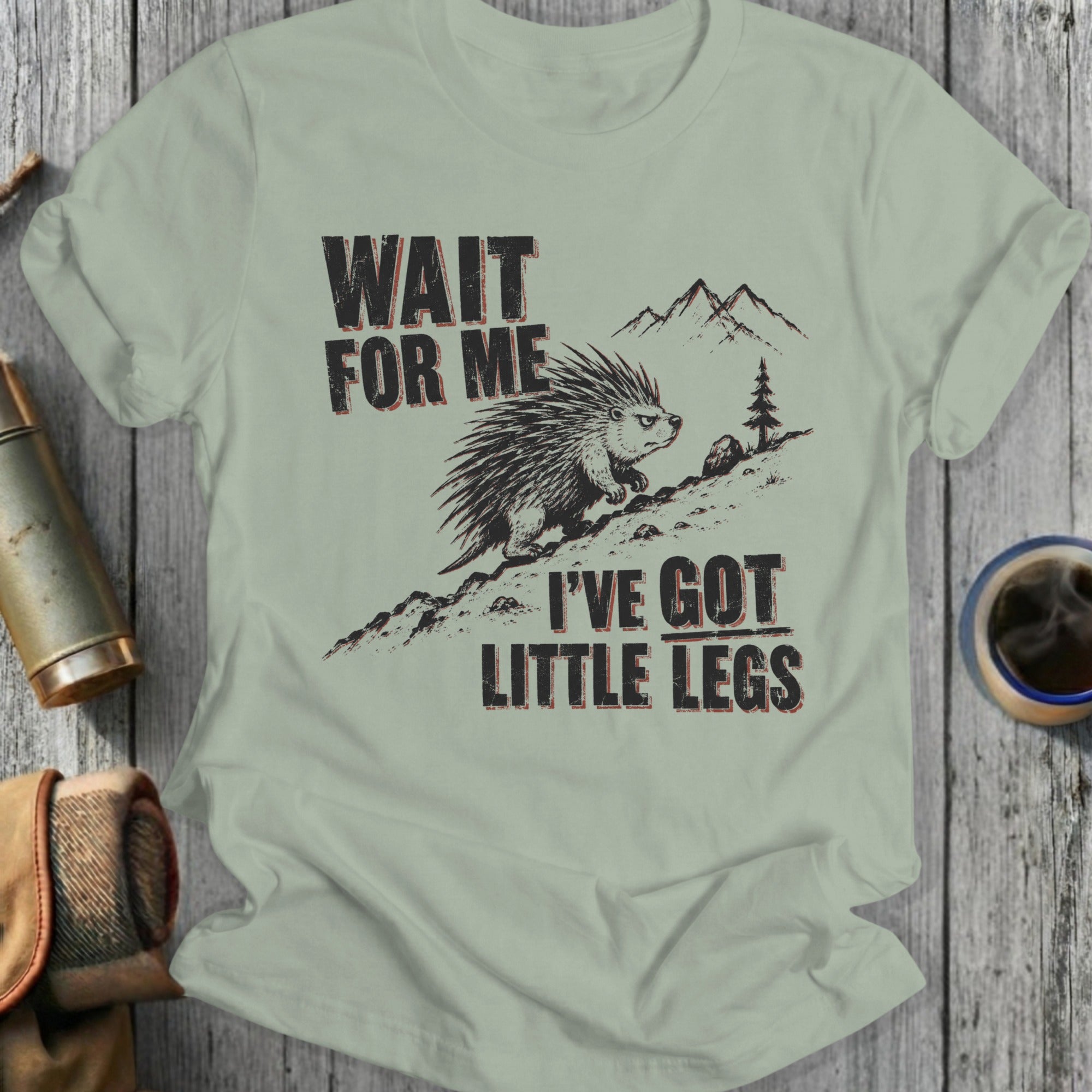 T-shirt with a porcupine and text "Wait for me I've got little legs."