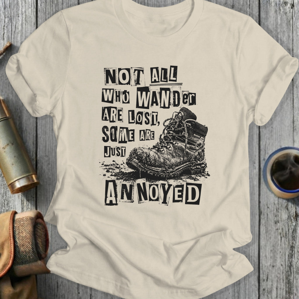 Boot with distressed texture and text "Not All Who Wander Are Lost, Some Are Just Annoyed."