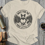 Cream t-shirt with "Wait For Me I Have Little Legs" and a Corgi butt.