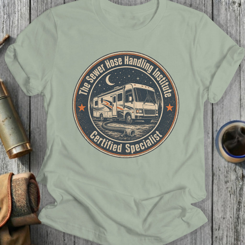RV with sewer hose on t-shirt, "The Sewer Hose Handling Institute Certified Specialist."