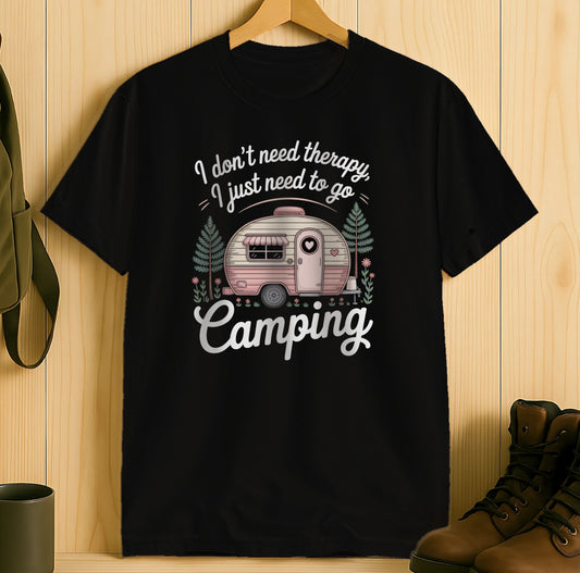 I Just Need To Go Camping Graphic T-Shirt product type