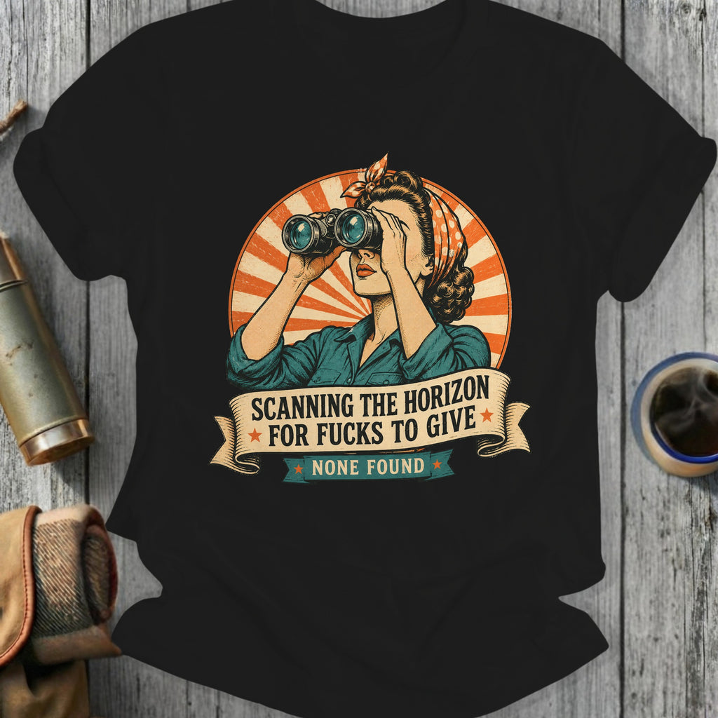 Woman with binoculars looking through sunburst, text "SCANNING THE HORIZON FOR FUCKS TO GIVE NONE FOUND".