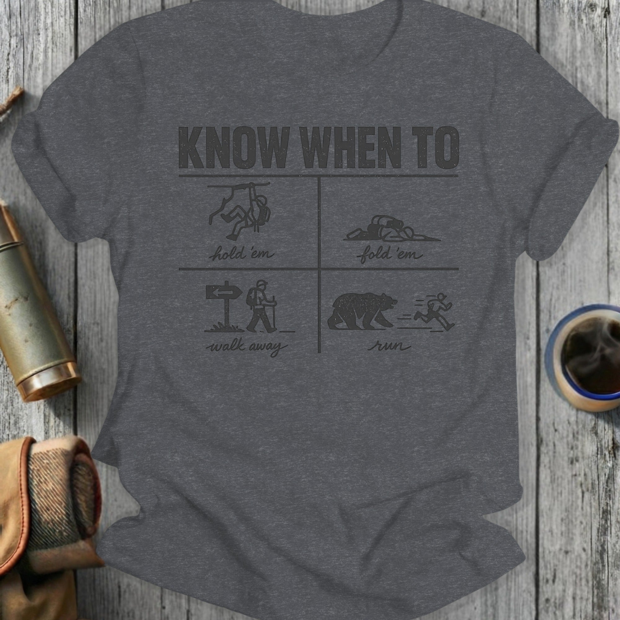 T-shirt with four panels: hold 'em, fold 'em, walk away, run.