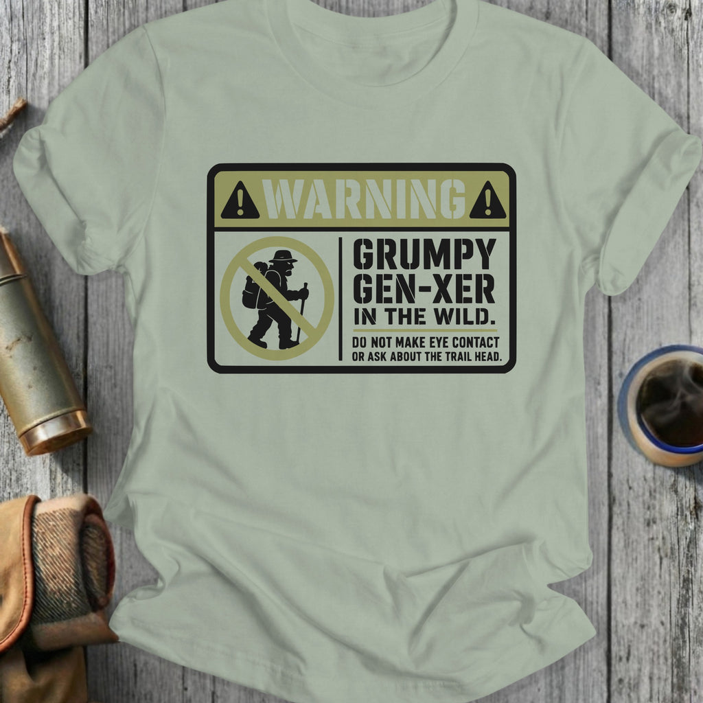 T-shirt graphic: WARNING GRUMPY GEN-XER IN THE WILD text and icon.